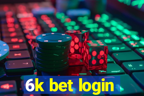 6k bet login